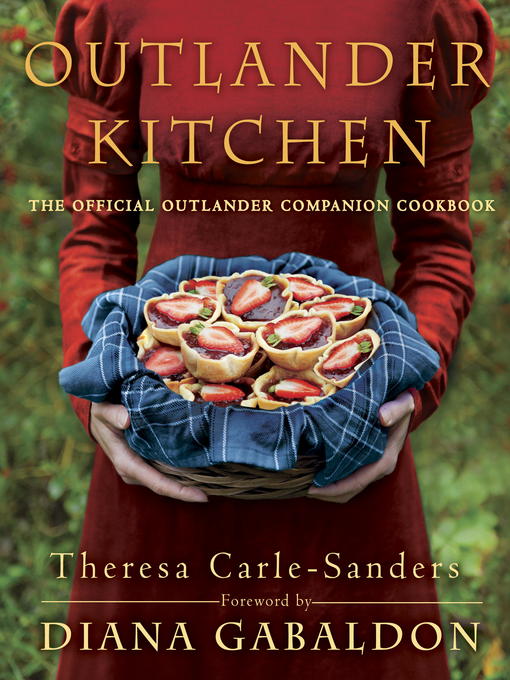 Title details for Outlander Kitchen by Theresa Carle-Sanders - Available